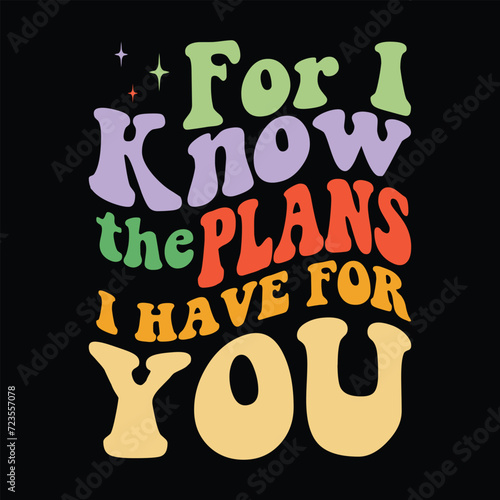 for i know the plans i have for you