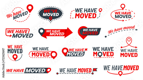 Have move icons. We have moved signs. Shop change location, business address change announcement or store moving vector sign, office relocation icon or red symbol with pins, arrows and dotted line