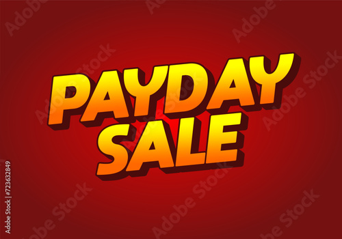 Payday sale. Text effect in eye catching color and 3d look effect