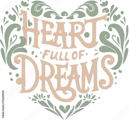 Dreamy Heartscape-'Heart Full of Dreams' Typography Art with Elements, vector illustration