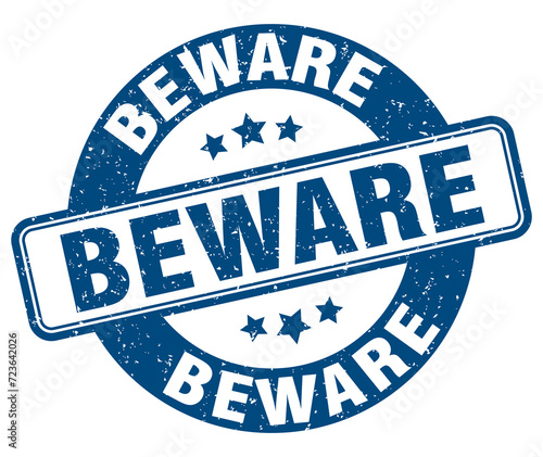 beware stamp. beware label. round grunge sign