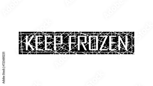 Keep Frozen stamp, black isolated silhouette