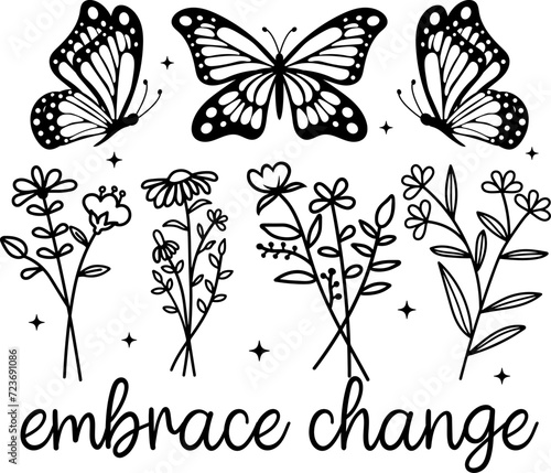 Embrace change, Wildflowers, Positive, Positive quote, Motivational, Inspirational Quote, Self-love, Christian, Butterfly.