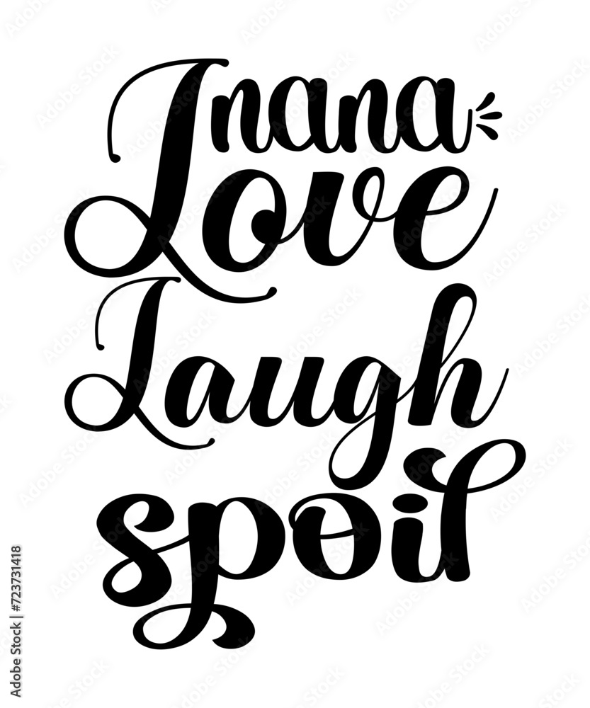 Nana Love Laugh Spoil SVG Cut File