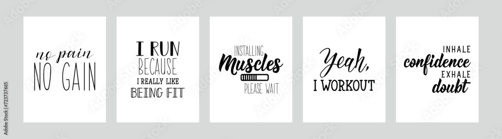 Set of gym motivational phrases. No pain no gain. I run because I really like being fit. Installing muscles Please wait. Yeah, I workout. Inhale confidence exhale doubt. Lettering. Ink illustration. - obrazy, fototapety, plakaty 