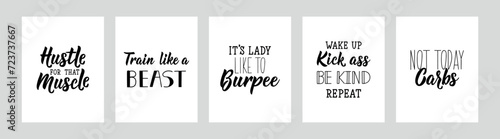 Set of gym motivational phrases. Hustle for that muscle. Train like a beast. It is lady like to burpee. Wake up. Kick ass. Be kind. Repeat. Not today carbs. Lettering. Ink illustration.