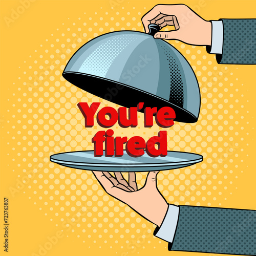 You are fired words on serving tray plate. Concept illustration. Pop art style hand drawn color vector illustration.