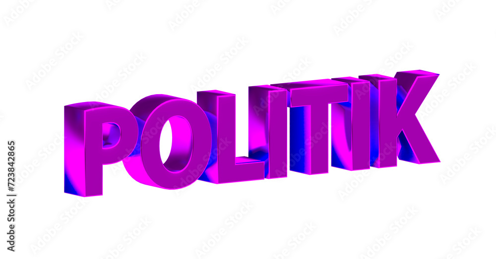 Politik - pinke plakative 3D-Schrift, Regierung, Wahlen, Gesetzgebung, Parlament, Wahlkampf, Korruption, Politiker, Reformen, Verfassung, Staat, Freisteller Politik - pinke plakative 3D-Schrift, Regierung, Wahlen, Gesetzgebung, Parlament, Wahlkampf, Korruption, Politiker, Reformen, Verfassung, Staat, Freisteller