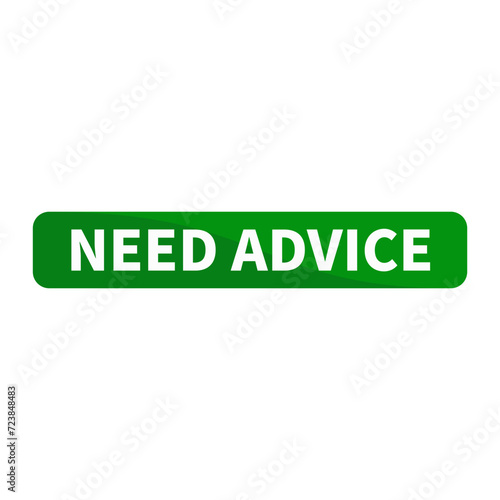 Need Advice Button Text In Green Rectangle Shape For Information Suggestion Announcement Business Marketing Social Media
