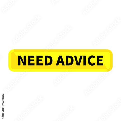 Need Advice Button Text In Yellow Rectangle Shape For Information Suggestion Announcement Business Marketing Social Media

