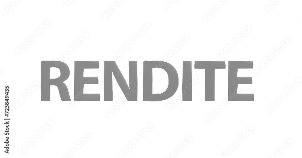 Rendite - silberne plakative 3D-Schrift, Aktien, Immobilien, Anlage, Geldanlage, Zinsen, Vermögen, Finanzen, Kapital, Gewinn, Verzinsung, Rendering, Freisteller.