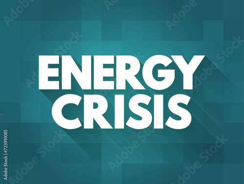Energy Crisis text quote, concept background