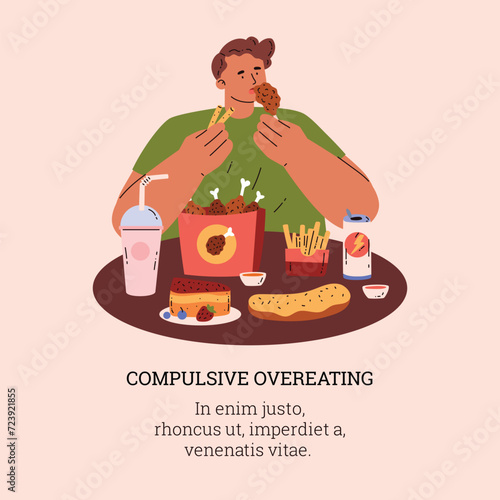 Man eating bakery desserts and fatty fast food, eating disorder, bad food addiction, Compulsive overeating vector poster