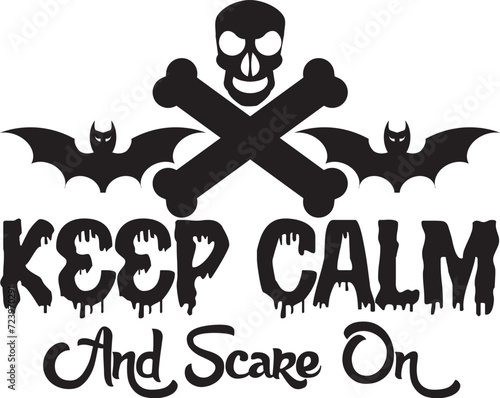 Keep Calm And Scare On