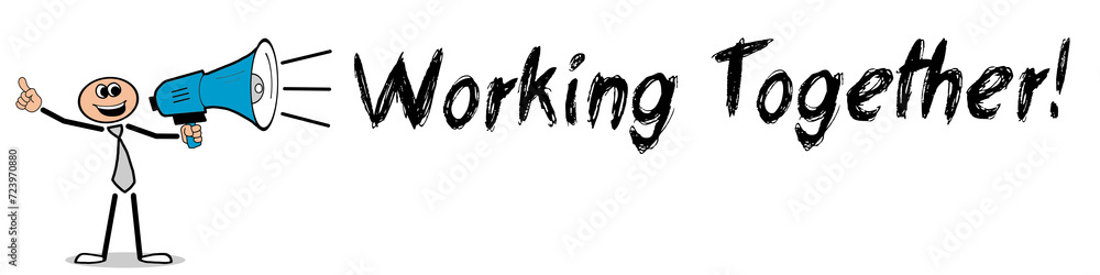 Working Together! Working Together!