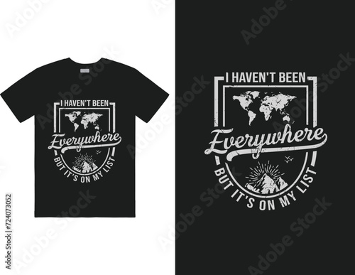 I Haven't Been Everywhere But It's On My List design