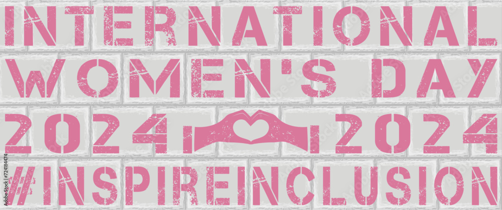 International Women's Day 2024. A heart shape and text on a brick wall. Inspire inclusivity. Vector illustration