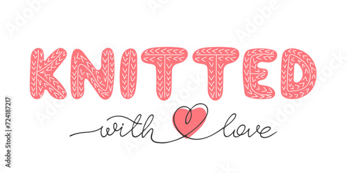 Knitted with love handwritten lettering text. Abstract doodle Knitting texture design. Hand drawn saying for labels, cards, Knitwear advertising, store. Handmade needlework hobby concept