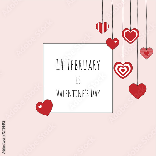 14 February is Valentine’s Day - Schriftzug in englischer Sprache - Am 14. Februar ist Valentinstag. Quadratisches Plakat mit hängenden Herzen und rosafarbenem Rahmen.
