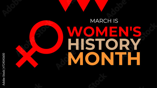 Women's History month is observed every year in March, is an annual declared month that highlights the contributions of women to events in history and contemporary society. Vector illustration