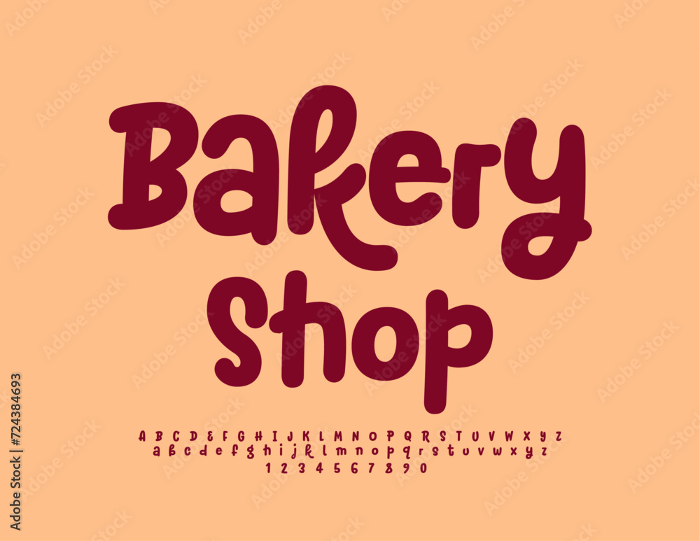 Vector funny flyer Bakery Shop. Playful Alphabet Letters and Numbers. Trendy handwritten Font. Vector funny flyer Bakery Shop. Playful Alphabet Letters and Numbers. Trendy handwritten Font.