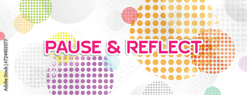 pause and reflect sign on white background