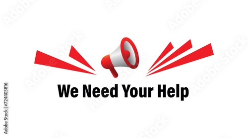 we need your help sign on white background