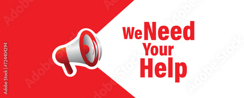 we need your help sign on white background