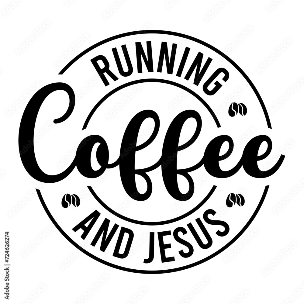 Running Coffee And Jesus SVG Running Coffee And Jesus SVG