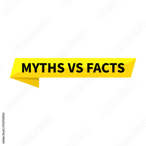 Myths Vs Facts Text In Yellow Rectangle Ribbon Shape For Information Announcement Business Marketing Social Media

