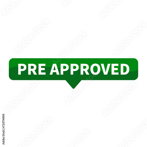 Pre Approved Text In Green Rectangle Shape For Sign Information Announcement Business Marketing Social Media 