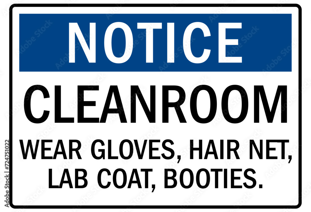 Lab coat safety sign cleanroom. Wear gloves, hairnet, lab coat, booties