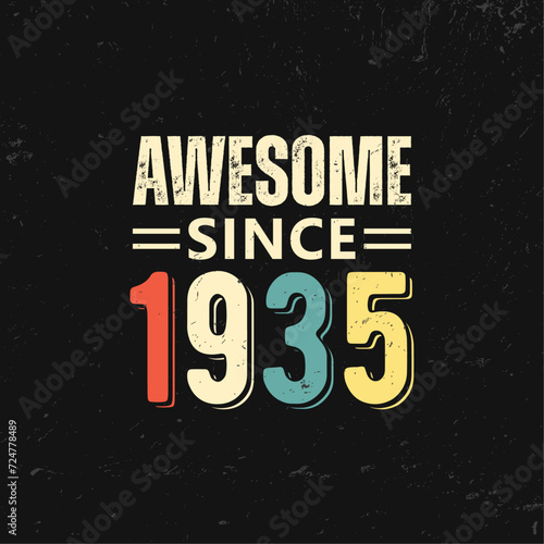 awesome since 1935 t shirt design