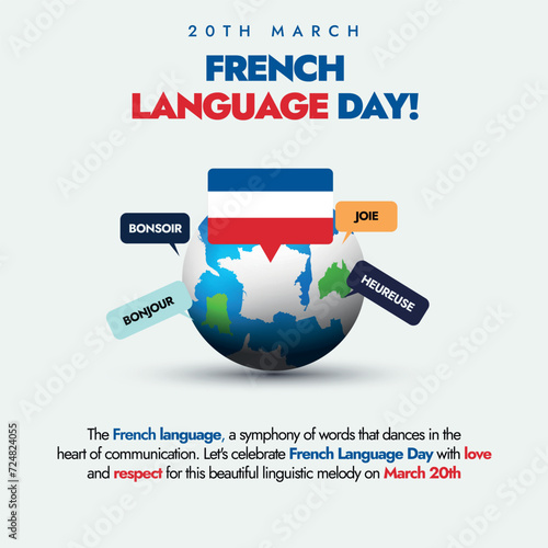 French Language day. French language day 20th march social media celebration banner with French flag speech bubble on earth globe and different speech bubbles of French words. 