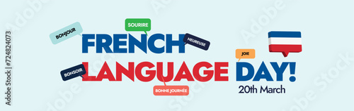 French Language day. French Language day celebration banner with different speech bubbles in french words and flag of France. Bonjour, Bonsoir, Joie, sourire, bonne journee.