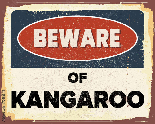 Beware of Kangaroo vintage rusty metal sign. Grunge effects can be easily removed for a brand new, clean design. Eps 10 vector illustration. photo
