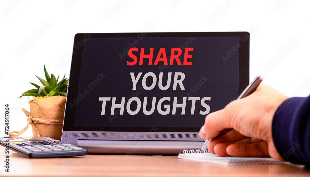 Share your thoughts symbol. Concept words Share your thoughts on beautiful tablet screen. Beautiful wooden table white background. Businessman hand. Business share your thoughts concept. Copy space. Share your thoughts symbol. Concept words Share your thoughts on beautiful tablet screen. Beautiful wooden table white background. Businessman hand. Business share your thoughts concept. Copy space.
