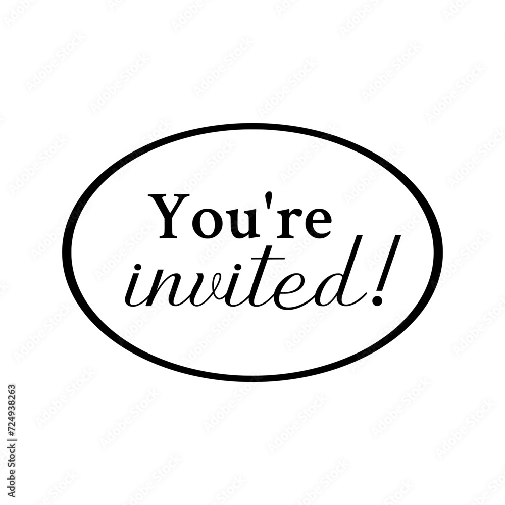 You're invited – Invitation message text stamp for wedding, event or birthday cards You're invited – Invitation message text stamp for wedding, event or birthday cards