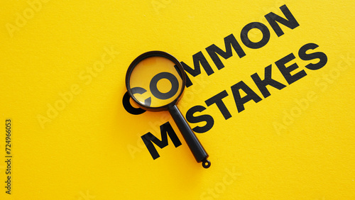 Common mistakes are shown using the photo of magnifying glass photo