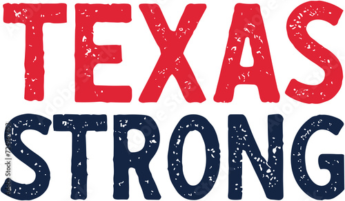 Texas Strong Slogan Emblazoned Boldly in Red and Blue Against a Pristine White Background