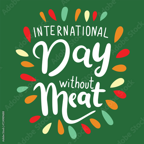 Day without Meat inscription. Handwriting holiday text banner square composition Day without meat. Hand drawn vector art.