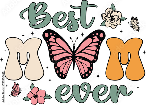 Mom svg, Mama, Floral mom, Flower mom, Best mom ever, Mothers day, Butterfly mom, Wildflowers.	
