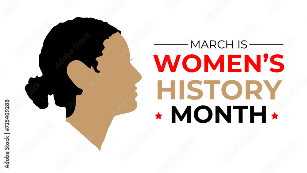 Women's History month is observed every year in March is an annual declared month that highlights the contributions of women to events in history. banner, poster, cover. Vector illustration