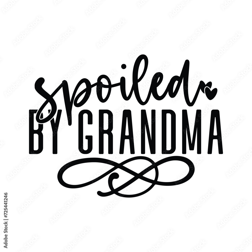 spoiled by grandma spoiled by grandma