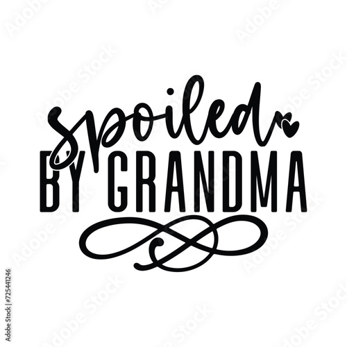 spoiled by grandma
