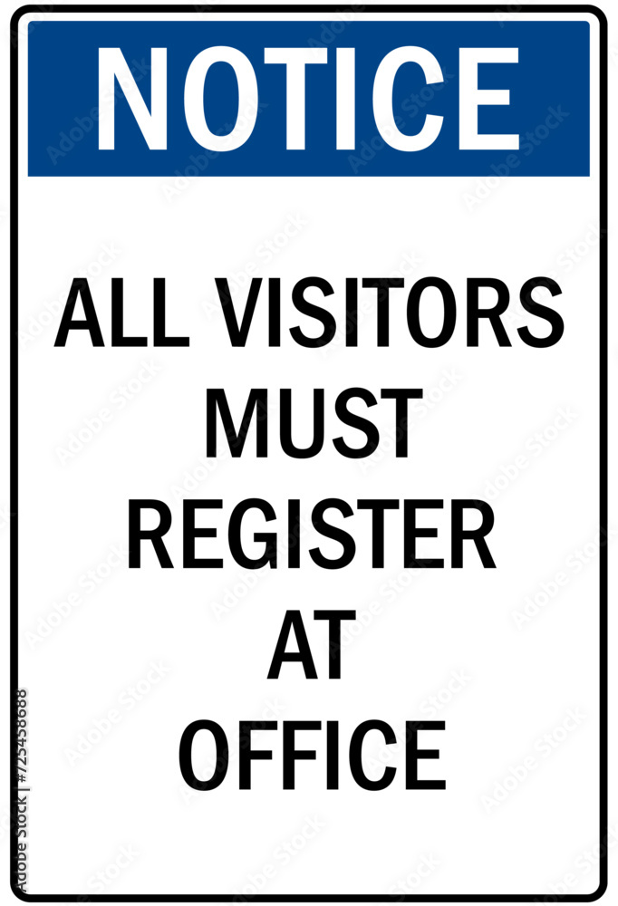 Visitor security sign all visitors must register at office