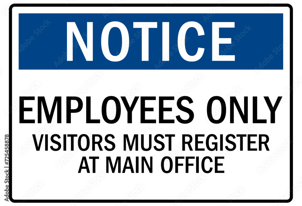 Visitor security sign employee only. Visitors must register at main office