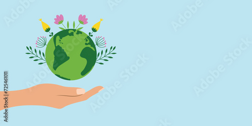 Hand holds a planet with green leaves and flowers. Save the planet. Vector banner.