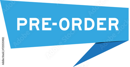 Blue color speech banner with word pre-order on white background