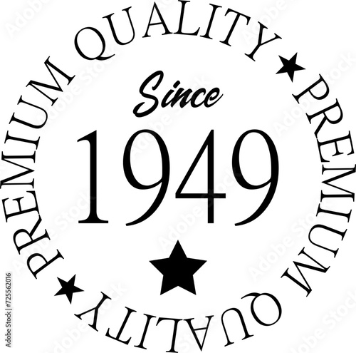 Premium Quality Since 1949 